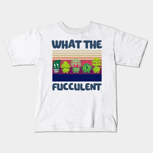 What The Fucculent Funny Plant Lover Cute Cactus Cats Kids T-Shirt by JustBeSatisfied